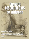 Hernán Cortés (MP3): La Conquista del Imperio Azteca